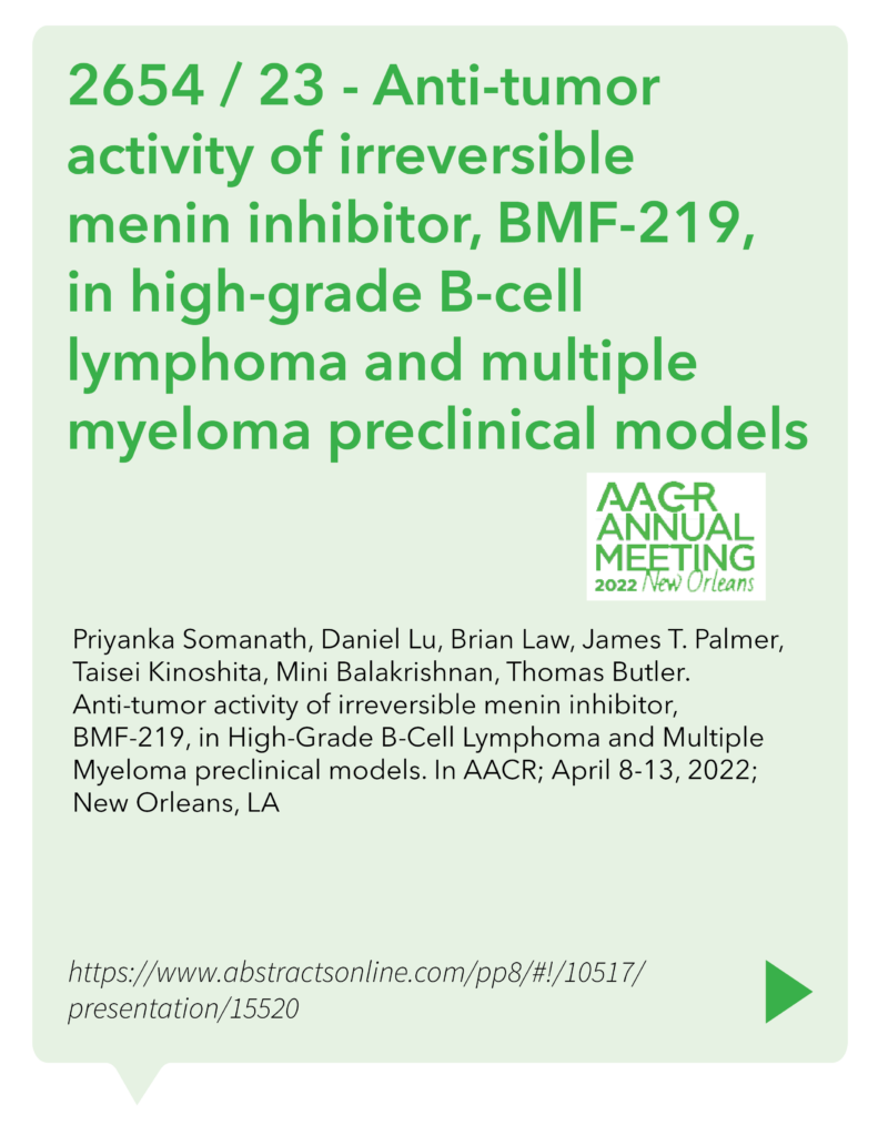 2654 / 23 - Anti-tumor activity of irreversible menin inhibitor, BMF-219, in high-grade B-cell lymphoma and multiple myeloma preclinical models